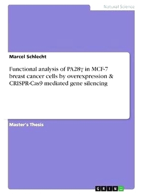 预订 Functional Analysis of Pa28γ In McF-7 Breast Cancer Cells by Overexpression & Crispr-Cas9 Mediated Gene Silenc