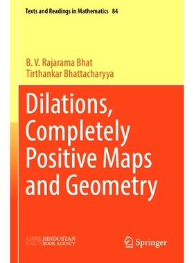 预订 Dilations, Completely Positive Maps and Geometry 膨胀、完全正映射与几何: 9789819983544