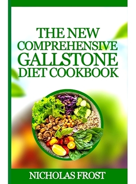 预订 The New Comprehensive Gallstone diet cookbook: Healthy Quick and Easy Recipes: 9798322270867
