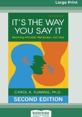 [预订]It’s the Way You Say It: Becoming Articulate, Well-spoken, and Clear (16pt Large Print Edition) 9780369312839