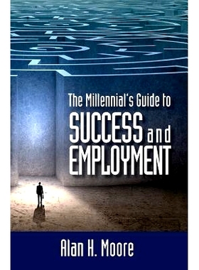 预订 The Millennial’s Guide to Success and Employment: Millennials are the largest demographic group in the country and