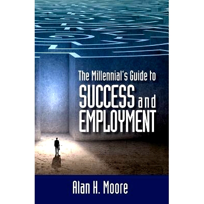 预订 The Millennial’s Guide to Success and Employment: Millennials are the largest demographic group in the country and