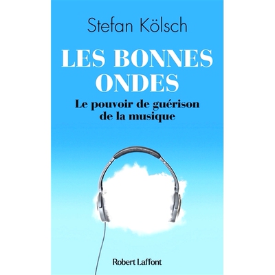 预订 Les bonnes ondes : le pouvoir de guérison de la musique 良好的氛围：音乐的治愈力量: 9782221255629