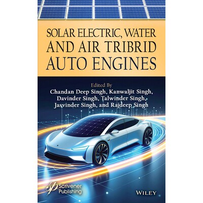预订 Solar Electric, Water And Air Tribrid Auto Engines 太阳能-电-水-气三元汽车发动机 9781394166169