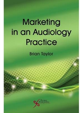预订 Marketing in an Audiology Practice 听力学实践营销: 9781597565691