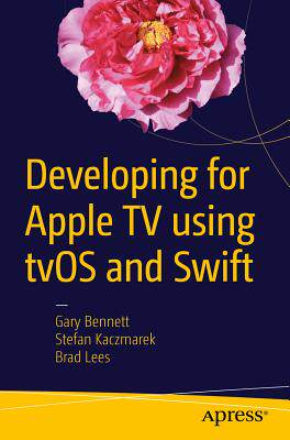 【预订】Developing for Apple TV using tvOS and Swift