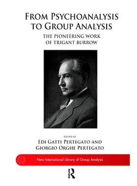 预订 From Psychoanalysis to the Group: The Pioneering Work of Trigant Burrow: 9780367100995