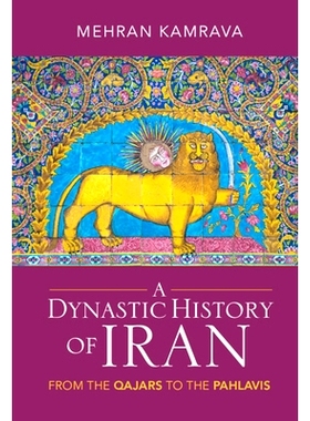 预订 A Dynastic History of Iran: From the Qajars to the Pahlavis 伊朗王朝史：从卡贾尔王朝到巴勒维家族: 9781009224642