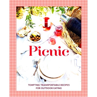 预订 Picnic: Tempting Transportable Recipes for Outdoor Eating: Tempting Transportable Recipes for Outdoor Eating 野餐: