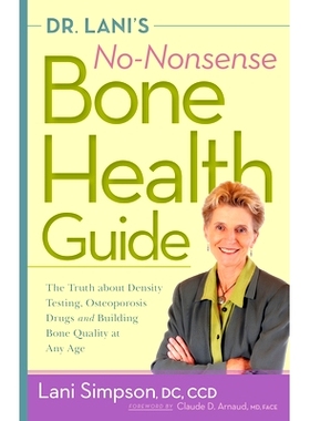 预订 Dr. Lani's No-Nonsense Bone Health Guide: The Truth about Density Testing, Osteoporosis Drugs, and Building Bone Qu