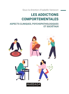 预订 Les addictions comportementales : aspects cliniques, psychopathologiques et sociétaux 行为成瘾：临床、精神病理学和