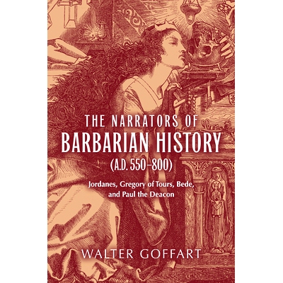 预订 The Narrators of Barbarian History (A.D. 550-800): Jordanes, Gregory of Tours, Bede, and Paul the Deacon: 978026807