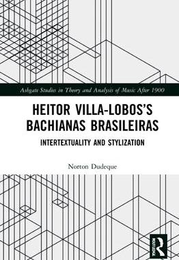 [预订]Heitor Villa-Lobos’s Bachianas Brasileiras 9780367340919