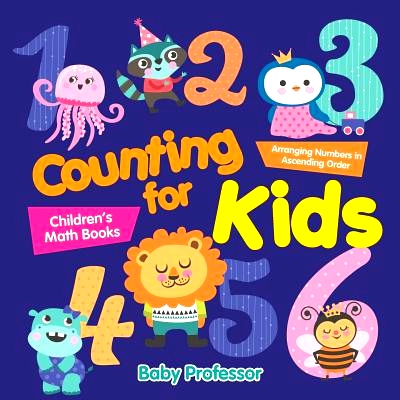 预订 Counting for Kids - Arranging Numbers in Ascending Order - Children’s Math Books: 9781541904620