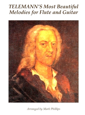 预订 Telemann’s Most Beautiful Melodies for Flute and Guitar: 9781539768074