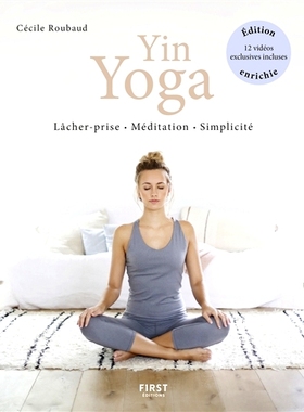 预订 Yin yoga : lâcher-prise, méditation, simplicité 阴瑜伽：放手、冥想、简单: 9782412093047