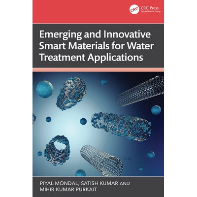 预订 Emerging and Innovative Smart Materials for Water Treatment Applications 用于水处理应用的新兴且创新的智能材料 97810