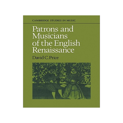 【预售】Patrons and Musicians of the English Renaissance