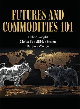 预订 Futures and Commodities 101: 9798822956360