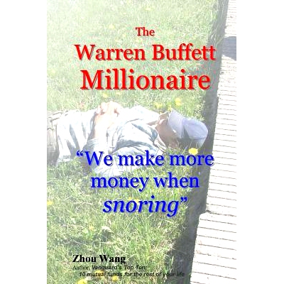 预订 The Warren Buffett Millionaire: We make more money when snoring: 9781508887386