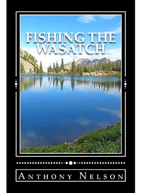 预订 Fishing The Wasatch: 9781495393921