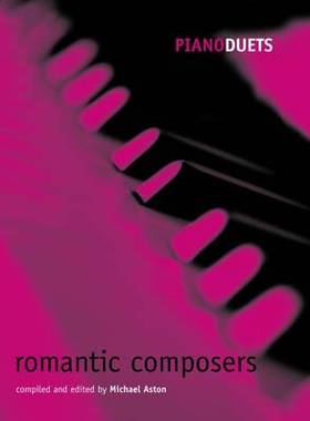 【预订】Piano Duets: Romantic Composers