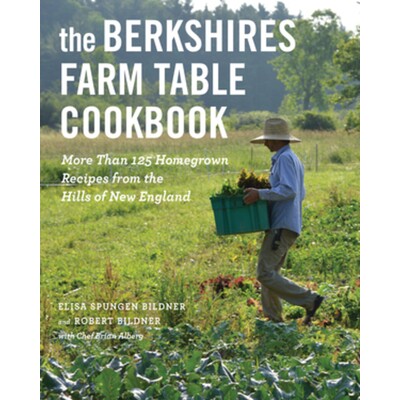 预订 The Berkshires Farm Table Cookbook: More Than 125 Homegrown Recipes from the Hills of New England 伯克郡农场餐桌食
