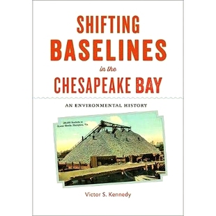 Shifting Chesapeake 预订 Environmental 基线变化：环境史 切萨皮克湾 Baselines 9781421426549 the History Bay