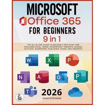 预订 Microsoft Office 365 For Beginners: [9 in 1] The All-in-One Guide to Become a Pro in No Time (Includes Excel, Word,