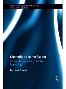 预订 Motherhood in the Media: Infanticide, Journalism, and the Digital Age: 9781138599604
