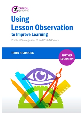 预订 Using Lesson Observation to Improve Learning: Practical Strategies for FE and Post-16 Tutors 使用课堂观察来改善学习