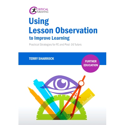 预订 Using Lesson Observation to Improve Learning: Practical Strategies for FE and Post-16 Tutors 使用课堂观察来改善学习