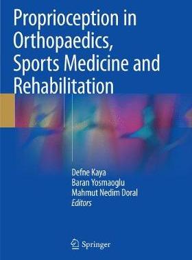 【预订】Proprioception in Orthopaedics, Sports Medicine and Rehabilitation