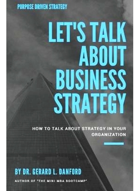 预订 Business Strategy: Let’s Talk About: Curious? Embarrassed? Confused?: 9781520347783