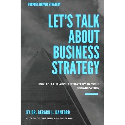 预订 Business Strategy: Let’s Talk About: Curious? Embarrassed? Confused?: 9781520347783