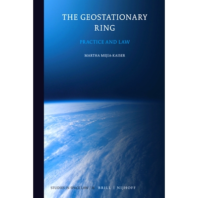 预订 The Geostationary Ring: Practice and Law 对地静止环：实践与法律: 9789004406919