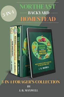 [预订]Northeast Backyard Homestead 3-In-1 Forager’s Collection: Your Northeast Backyard Homestead + Nort 9798985553871