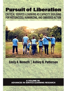 预订 Pursuit of Liberation: Critical Service-Learning as Capacity Building for Historicized, Humanizing, and Embodied Ac