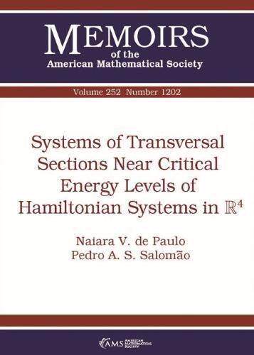 [预订]Systems of Transversal Sections Near Critical Energy Levels of Hamiltonian Systems in $\mathbb {R}^4 9781470428013