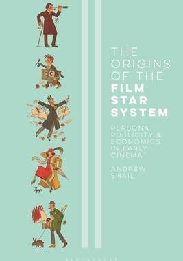 [预订]The Origins of the Film Star System: Persona, Publicity and Economics in Early Cinema 9781350272255