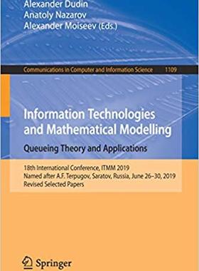 【预售】Information Technologies and Mathematical Modelling. Queueing Theory and Applications: 18th International ...