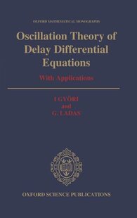 【预订】Oscillation Theory of Delay Differential Equations
