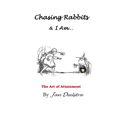 预订 Chasing Rabbits & I Am: The Art of Attainment: 9781502546449