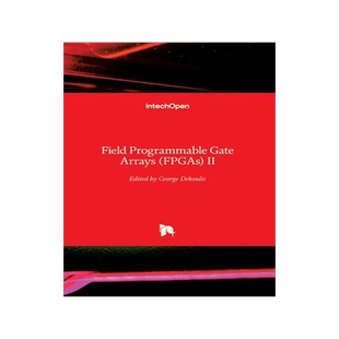 [预订]Field Programmable Gate Arrays (FPGAs) II 9781838810566