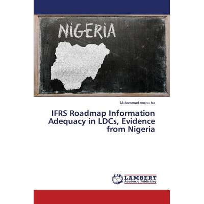 预订 IFRS Roadmap Information Adequacy in LDCs, Evidence from Nigeria: 9783659365621