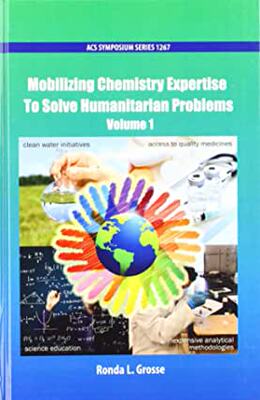 【预订】Mobilizing Chemistry Expertise To Solve Humanitarian Problems Volume 1