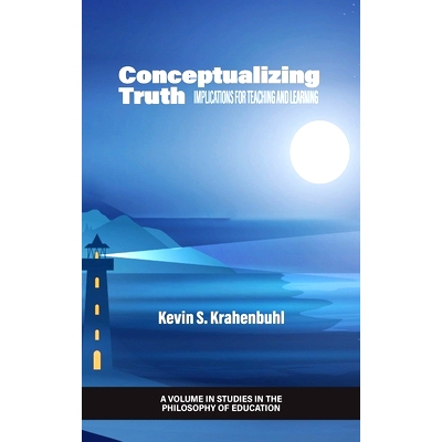 预订 Conceptualizing Truth: Implications for Teaching and Learning: 9798887300160