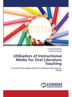 预订 Utilisation of Instructional Media for O: A Case Of Secondary Schools In Butere Sub County, Kenya: 9783659633706