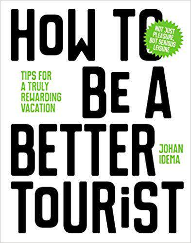 【预售】How to Be a Better Tourist