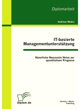 预订 It-Basierte Managementunterst Tzung: K Nstliche Neuronale Netze Zur Quantitativen Prognose: 9783863411688